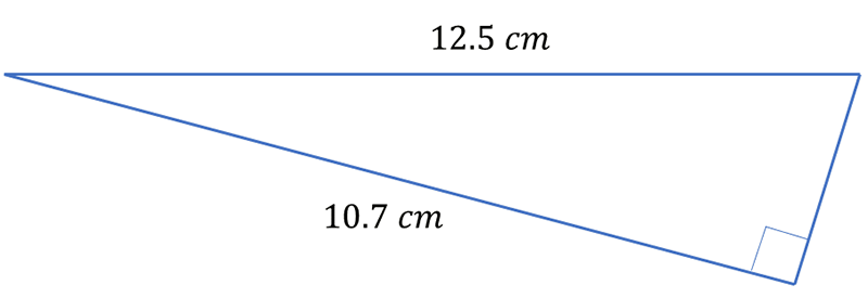a right angled triangle with the hypotenuse 12.5 centimetres, one of the shorter sides is 10.7 centimetres