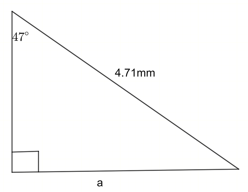 a right angled triangle with an angle of 47 degrees. The hypotenuse is 4.71 millmetres and the side opposite to the angle of 47 degrees is labelled a