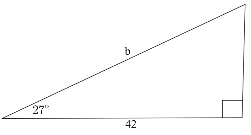 a right angled triangle with an angle of 27 degrees. The hypotenuse is labelled b and the adjacent side is 42 units long